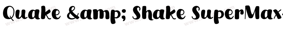 Quake & Shake SuperMax字体转换